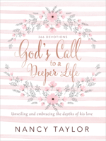God's Call to a Deeper Life: Unveiling and Embracing the Depths of His Love 1496430115 Book Cover