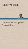 Das Haus Mit Den Grunen Fensterladen 3842411111 Book Cover