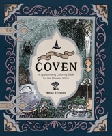 Into the Coven: A Spellbinding Coloring Book for the Modern Witch 1837836345 Book Cover