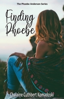Finding Phoebe (The Phoebe Anderson Series) 1597557951 Book Cover