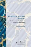 Manières de montrer Versailles: Guides, promenades et relations sous le règne de Louis XIV (HR.BIB.LIT.CLAS) (French Edition) 2705684506 Book Cover