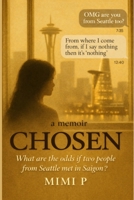 CHOSEN: What are the odds if two people from Seatle met in Saigon? B0GXZ89F2D Book Cover