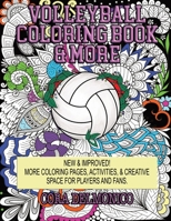 Volleyball Coloring Book & More: Coloring Pages, Activities, & Creative Space for Players & Fans 1079543619 Book Cover