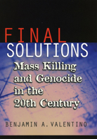 Final Solutions: Mass Killing and Genocide in the 20th Century 0801472733 Book Cover