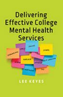 Delivering Effective College Mental Health Services 1421428857 Book Cover