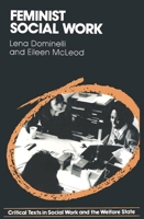 Feminist Social Work (Critical Texts in Social Work & the Welfare State) 0333352203 Book Cover