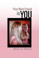 Your Best Friend - Is You 1456812688 Book Cover