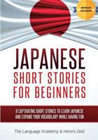 Japanese: Short Stories for Beginners - 9 Captivating Short Stories to Learn Japanese and Expand Your Vocabulary While Having Fun 1540561488 Book Cover