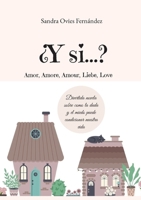 ¿Y si...?: Amor, Amore, Amour, Liebe, Love 8411743861 Book Cover