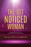 The Get Noticed Woman 1641116307 Book Cover