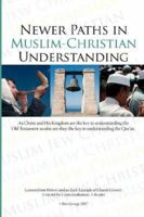 Newer Paths in Muslim-Christian Understanding 160266997X Book Cover