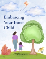Embracing Your Inner Child B0F5HWDBRD Book Cover