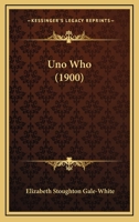 Uno Who 0548668043 Book Cover