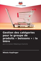 Gestion des catégories pour le groupe de produits boissons: la bière 620965682X Book Cover