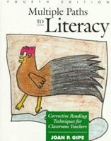 Multiple Paths to Literacy: Corrective Reading Techniques for Classroom Teachers 0137850808 Book Cover