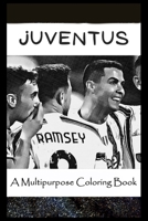 A Multipurpose Coloring Book: Legendary Juventus Inspired Creative Illustrations B096LTR4Z7 Book Cover