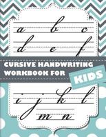 Cursive handwriting workbook for kids: abc workbooks for preschool,abc workbook for kindergarten,workbooks for preschoolers,k workbook age 5, grade 1-2-3 1986883701 Book Cover