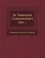 In Ioannem Commentarium... 1249683912 Book Cover