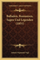 Balladen, Romanzen, Sagen Und Legenden 1286160871 Book Cover