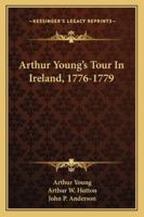 A Tour in Ireland;; Volume 1 1163302538 Book Cover