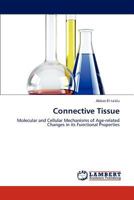 Connective Tissue: Molecular and Cellular Mechanisms of Age-related Changes in its Functional Properties 3659238775 Book Cover