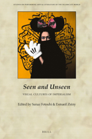 Seen and Unseen : Visual Culture of Imperialism 9004357009 Book Cover