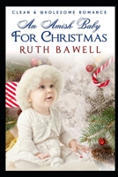 An Amish Baby for Christmas 171313876X Book Cover