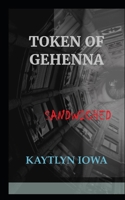 Token of Gehenna: Sandwiched 1696524288 Book Cover