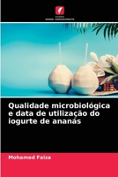 Qualidade microbiol�gica e data de utiliza��o do iogurte de anan�s 6204090135 Book Cover