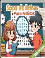 SOPA DE LETRA PARA NIÑOS, PASATIEMPOS PARA APRENDER B0CGKYKLLJ Book Cover