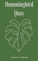 Hummingbird Quay 9395784113 Book Cover