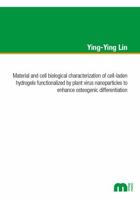 Material and cell biological characterization of cell-laden hydrogels functionalized by plant virus nanoparticles to enhance osteogenic differentation 3958864279 Book Cover
