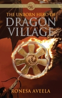 The Unborn Hero of Dragon Village 1949397491 Book Cover