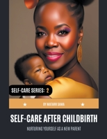 Self-Care after Childbirth B0C5Q5HPNS Book Cover
