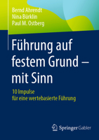 Führung auf festem Grund – mit Sinn: 10 Impulse für eine wertebasierte Führung (German Edition) 3662711087 Book Cover