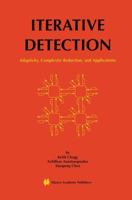 Iterative Detection: Adaptivity, Complexity Reduction, and Applications 1461356849 Book Cover