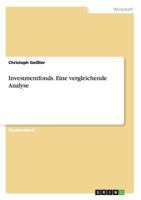 Investmentfonds. Eine vergleichende Analyse 3656663149 Book Cover
