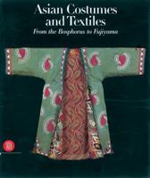 Asian Costumes and Textiles: From the Bosphorus to Fujiyama, the Zaira and Marcel Mis Collection 8881189712 Book Cover