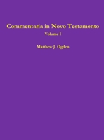 Commentaria in Novo Testamento (Volume I) 1105505456 Book Cover