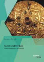 Kunst Und Mythos: Keltische Weltdeutung in Der Latenezeit 3954255200 Book Cover