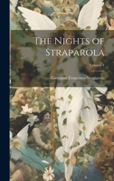 The Nights of Straparola; Volume 1 1021920134 Book Cover