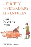 A Variety of Veterinary Adventures 1788307984 Book Cover