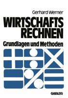 Wirtschaftsrechnen: Grundlagen Und Methoden 3409305319 Book Cover