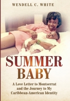 Summer Baby: A Love Letter to Montserrat and the Journey to My Caribbean-American Identity B0DQCBQZFP Book Cover