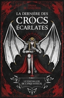 La Dernière des Crocs Écarlates: Le chevalier de l'inquisiteur (French Edition) B0D95FKXT4 Book Cover