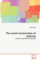 The social construction of policing: discourse, gender and identity 3639341333 Book Cover