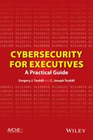 Cybersecurity for Executives: A Practical Guide 1118888146 Book Cover