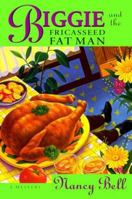 Biggie and the Fricasseed Fat Man (Biggie) 031219238X Book Cover
