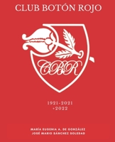Club Botón Rojo: 100 años de historia B0BHL2XC7M Book Cover