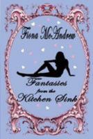 Fantasies from the Kitchen Sink 1512103381 Book Cover
